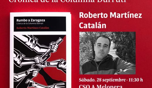 Presentación del libro Rumbo a Zaragoza. Crónica de la Columna Durruti
